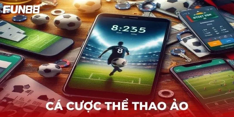 Cược thể thao ảo tại nhà cái FUN88 là sảnh chơi mới nhất được đưa vào vận hành. 